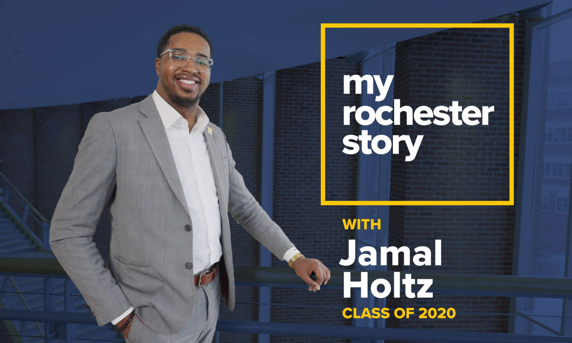 Jamal Holtz next to stylized copy that reads: my rochester story with Jamal Holtz, Class of 2020.