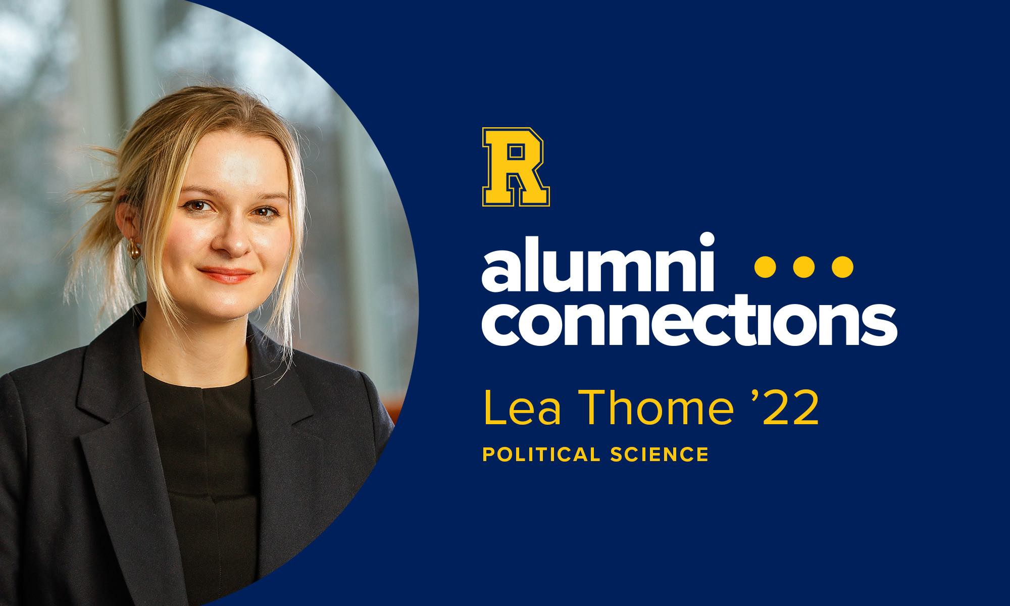 Photo of Lea Thome in a layout that shows the University of Rochester "spirit R" and says "alumni . . . connections: Lea Thome '22, political science."