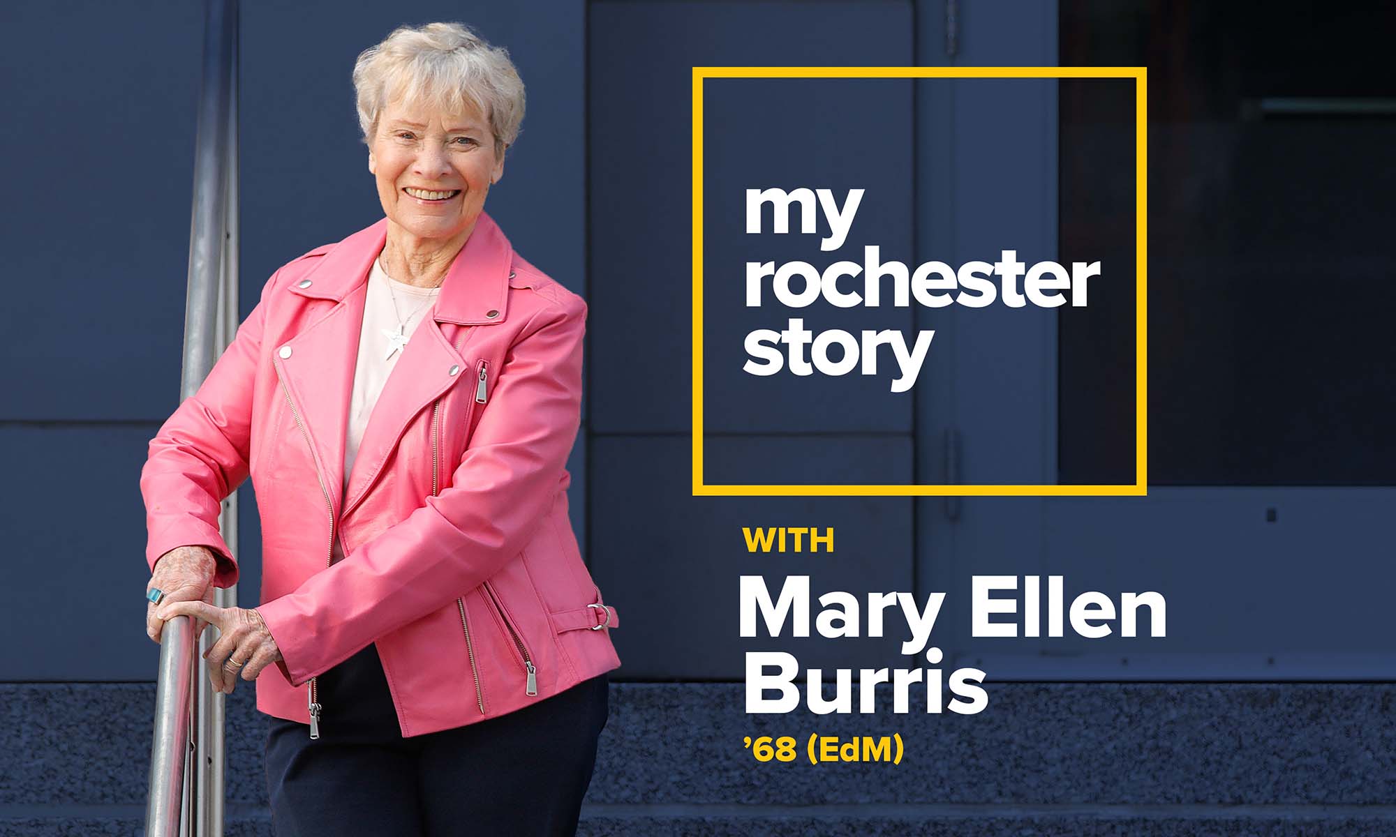 Mary Ellen Burris next to an illustration that says "my rochester story with Mary Ellen Burris '68 (EdM)."